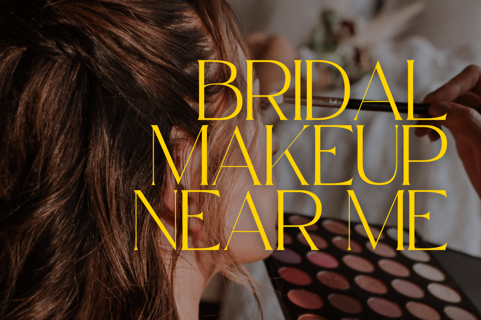 Bridal makeup near me