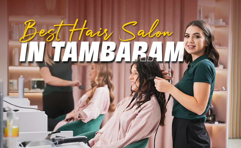 hair salon in tambaram
