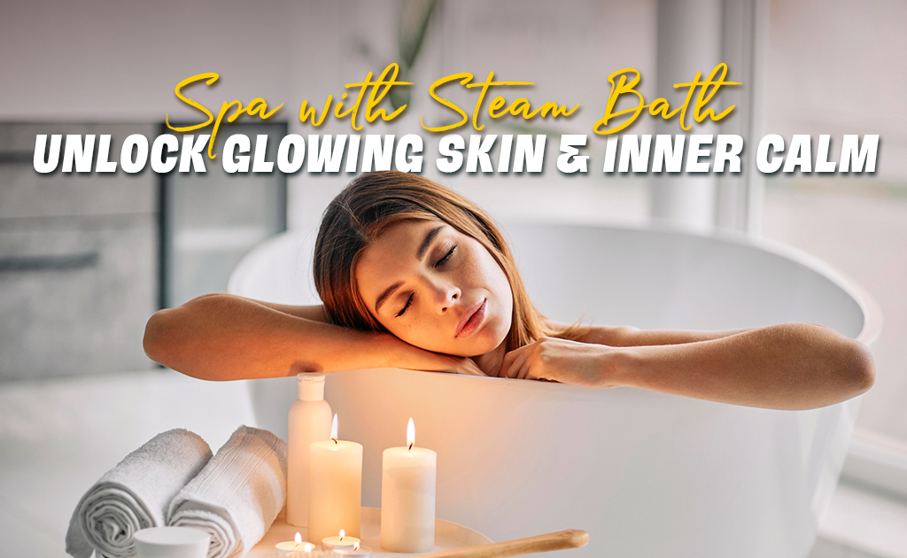 spa with steam bath in chennai