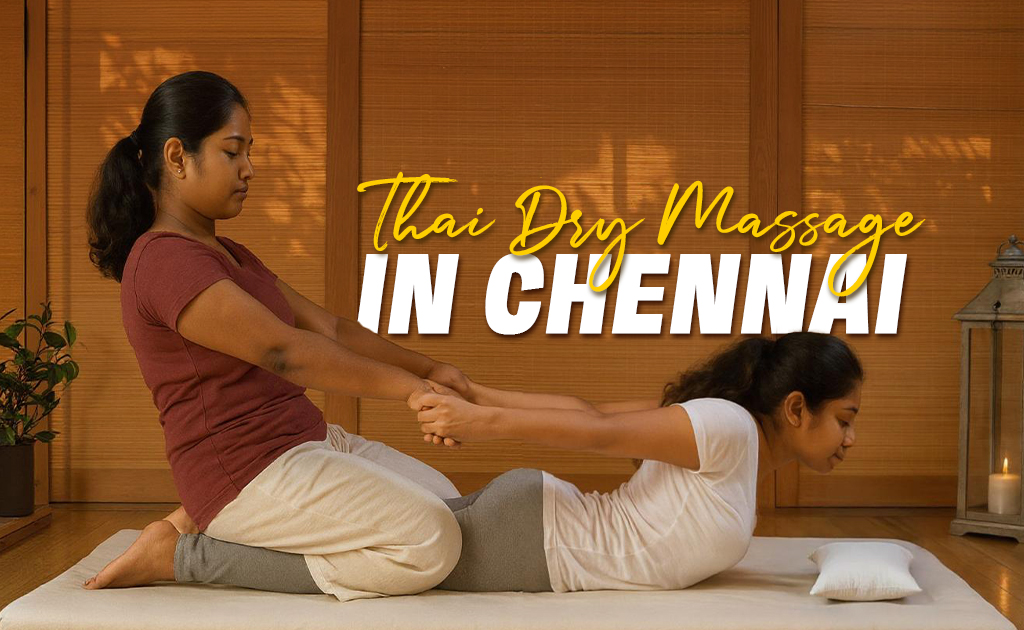 thai dry massage in chennai