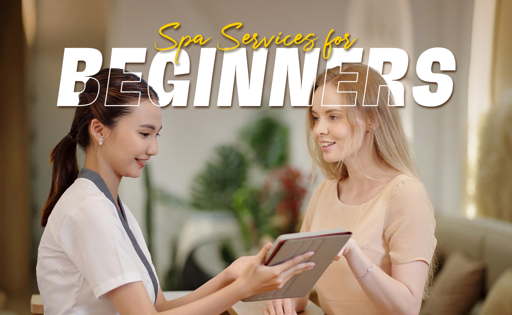 what happens in a spa beginners services