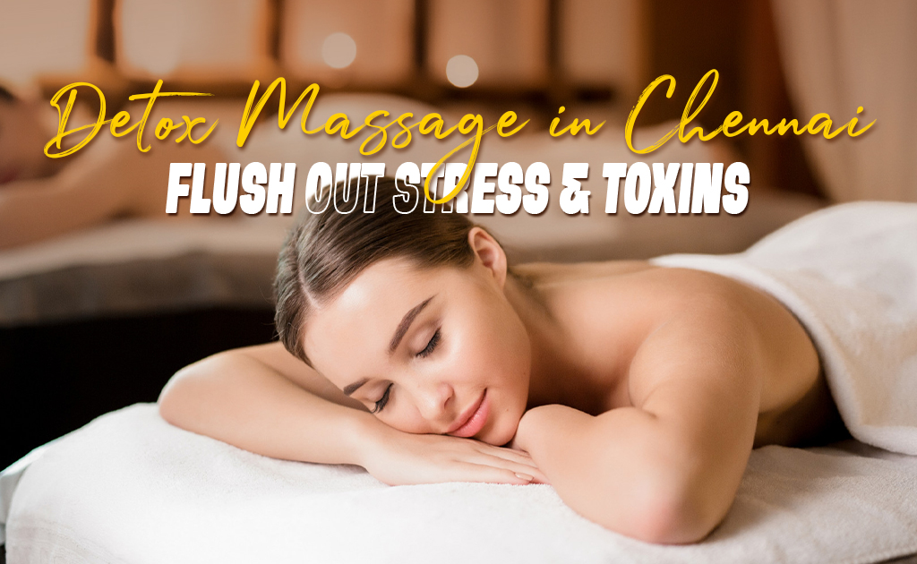 detox-massage-ashlee-spa-chennai